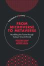 From Microverse To Metaverse - Preview