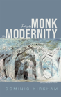 From Monk To Modernity, Second Edition - Preview