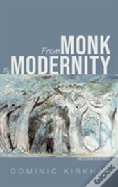 From Monk To Modernity, Second Edition