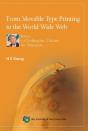 From Movable Type Printing To The World Wide Web - Preview