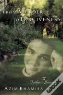 From Murder To Forgiveness