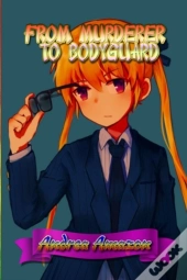From Murderer To Bodyguard