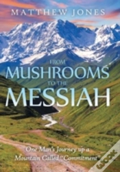 Capa do artigo From Mushrooms To The Messiah: One Man