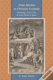 From Muslim To Christian Granada
