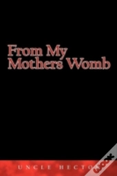 From My Mothers Womb