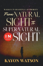 From Natural Sight To Supernatural Insight - Preview