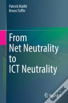 From Net Neutrality To Ict Neutrality