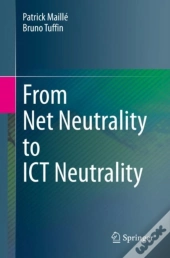 From Net Neutrality To Ict Neutrality