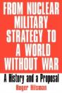 From Nuclear Military Strategy To A World Without War - Preview
