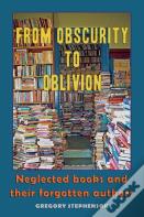 From Obscurity To Oblivion