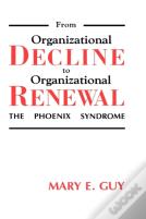 From Organizational Decline To Organizational Renewal