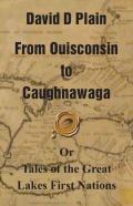 From Ouisconsin To Caughnawaga