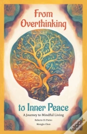 Capa do artigo From Overthinking To Inner Peace : A Journey To Mindful Living