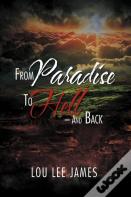 From Paradise To Hell - And Back