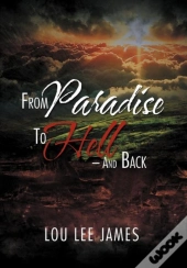 From Paradise To Hell - And Back