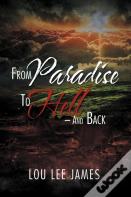 From Paradise To Hell - And Back