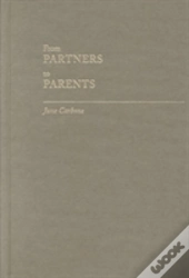 From Partners To Parents
