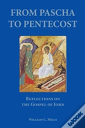 From Pascha To Pentecost