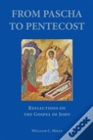 From Pascha To Pentecost