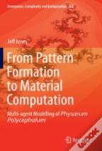From Pattern Formation To Material Computation
