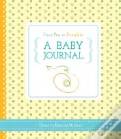 From Pea To Pumpkin: A Baby Journal