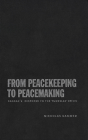 From Peacekeeping To Peacemaking - Preview