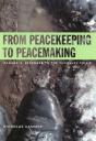 From Peacekeeping To Peacemaking - Preview