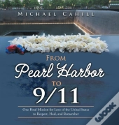 From Pearl Harbor To 9/11