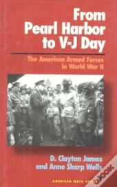 From Pearl Harbor To V-J Day