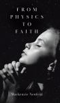 From Physics To Faith - Preview