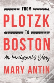 Capa do artigo From Plotzk To Boston - An Immigrant