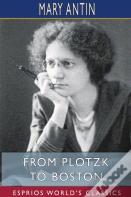 From Plotzk To Boston (Esprios Classics)