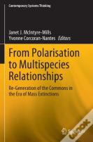 From Polarisation To Multispecies Relationships