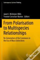 From Polarisation To Multispecies Relationships