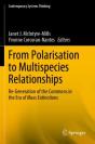 From Polarisation To Multispecies Relationships - Preview