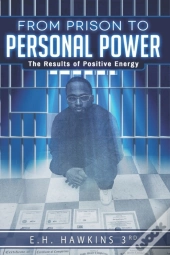 From Prison To Personal Power