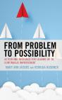 From Problem To Possibility - Preview