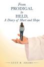 From Prodigal To Held, A Diary Of Hurt A - Preview