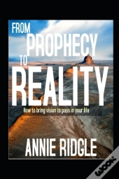 From Prophecy To Reality