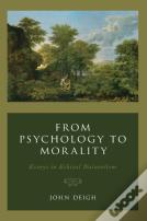 From Psychology To Morality