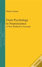 From Psychology To Neuroscience