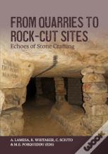 From Quarries To Rock-Cut Sites
