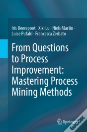 Capa do artigo From Questions To Process Improvement: Mastering Process Mining Methods