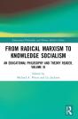 From Radical Marxism To Knowledge Socialism - Preview