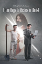 From Rags To Riches In Christ - Preview