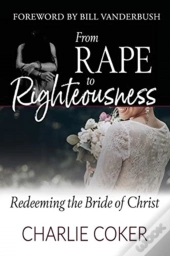 From Rape To Righteousness
