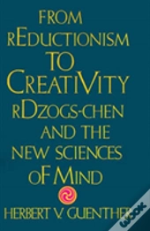 From Reductionism To Creativity