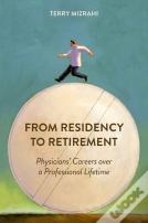 From Residency To Retirement