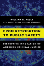 From Retribution To Public Safety - Preview