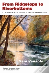 From Ridgetops To Riverbottoms